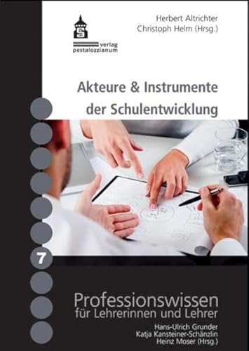 Akteure & Instrumente der Schulentwicklung (Professionswissen für Lehrerinnen und Lehrer) von Schneider Hohengehren